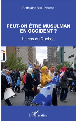 Peut-on être musulman en occident ? - Le cas du Québec