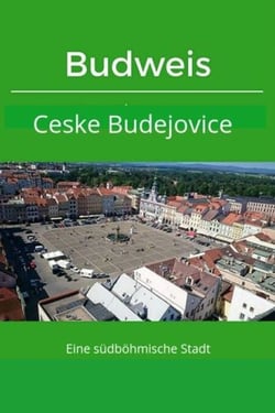 Budweis / Ceske BudejoviceEine südböhmische Stadt