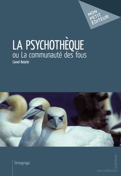 La Psychothèque - ou La communauté des fous