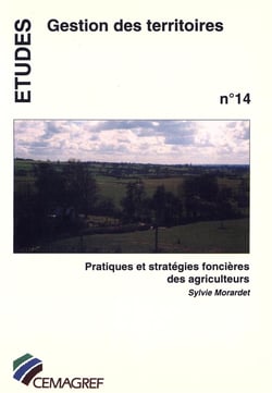 Pratiques et stratégies foncières des agriculteurs - Un outil d'analyse pour l'aménagement des zones fragiles