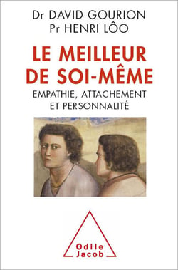 Le Meilleur de soi-même - Empathie, attachement et personnalité