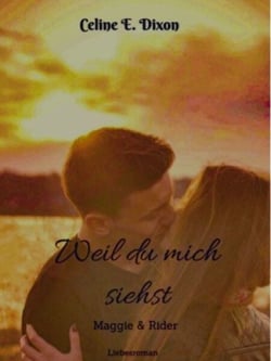 Weil du mich siehst