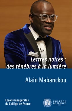 Lettres noires : des ténèbres à la lumière - Leçon inaugurale prononcée le jeudi 17 mars 2016