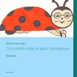 Coccinella visite le parc zoologique - Tome 2