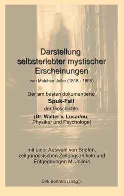 Darstellung selbsterlebter mystischer Erscheinungen - Der am besten dokumentierte Spuk-Fall der Geschichte (Dr. Walter v. Lucadou, Physiker und Psychologe)