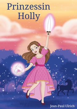 Prinzessin Holly - Die Traumwelt Trilogie - Teil I -