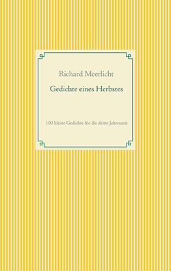 Gedichte eines Herbstes - 100 kleine Gedichte für die dritte Jahreszeit