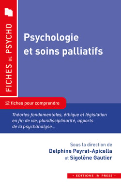 Psychologie et soins palliatifs - 12 fiches pour comprendre