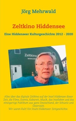 Zeltkino Hiddensee - Eine Hiddenseer Kulturgeschichte 2012 - 2020