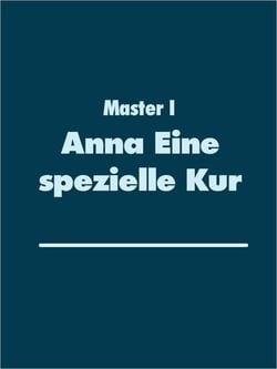 Anna Eine spezielle Kur