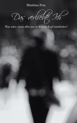 Das verliebte Ich - Was wäre, wenn alles nur in deinem Kopf stattfindet?