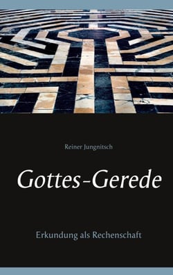 Gottes-Gerede - Erkundung als Rechenschaft