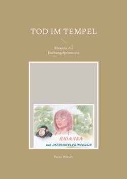 Tod im Tempel - Rhianna, die Dschungelprinzessin