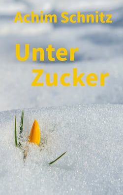 Unter Zucker