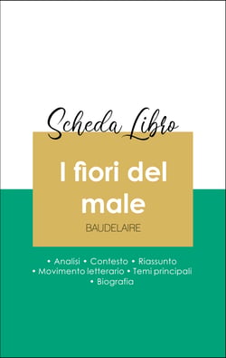 Scheda libro I fiori del male (analisi letteraria di riferimento e riassunto completo)