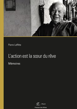 L'action est la soeur du rêve - Mémoires