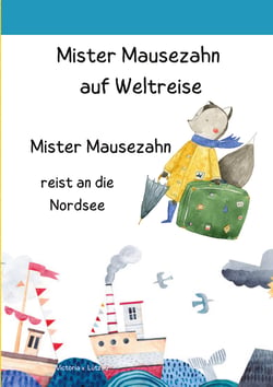 Mister Mausezahn auf Weltreise - Mister Mausezahn reist an die Nordsee