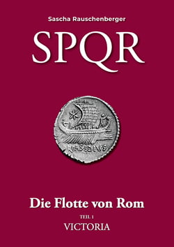 SPQR - Die Flotte von Rom - Teil 1: Victoria