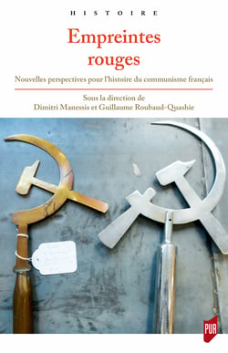 Empreintes rouges - Nouvelles perspectives pour l’histoire du communisme français