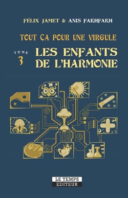 Tout Ça Pour Une Virgule - Tome 3 - Les enfants de l'harmonie