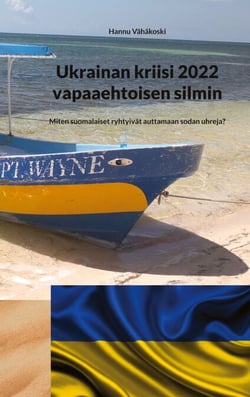 Ukrainan kriisi 2022 vapaaehtoisen silmin - Miten suomalaiset ryhtyivät auttamaan sodan uhreja?