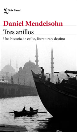 Tres anillos - Una historia de exilio, literatura y destino