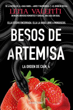 Besos de Artemisa - Ella estuvo encerrada. Ella la hará libre a mordiscos