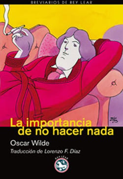 La importancia de no hacer nada - El crítico como artista (I)