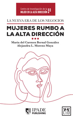 La nueva era de los negocios - Mujeres rumbo a la alta dirección