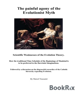 The painful agony of the Evolutionist Myth - Scientific Weaknesses of the Evolution Theory.