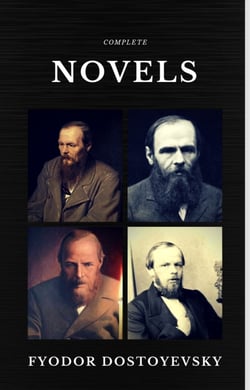 Fyodor Dostoyevsky: The Complete Novels  (Quattro Classics) (The Greatest Writers of All Time)