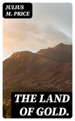 The Land of Gold.