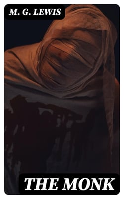 The Monk - A Romance