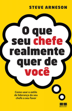 O que seu chefe realmente quer de você