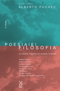 Poesia (e) filosofia - por poetas filósofos em atuação no Brasil