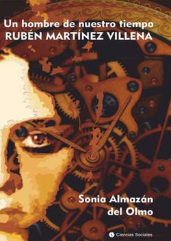 Rubén Martínez Villena - Un hombre de nuestro tiempo