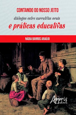 Contando do Nosso Jeito: Diálogos entre Narrativas Orais e Práticas Educativas