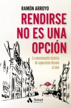 Rendirse no es una opción - La emocionante historia de superación llevada al cine