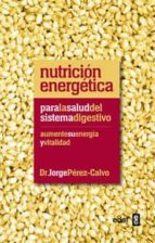 Nutrición Energética: para la salud del sistema digestivo