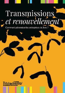 Transmission et renouvellement - Comment pérenniser les entreprises du livre ?