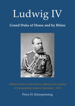 Ludwig IV, Grand Duke of Hesse and by Rhine - Gebhard Zernin's Festschrift to celebrate the unveiling of the equestrian statue in Darmstadt - 1898