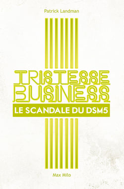 Tristesse Business. Le scandale du DSM-5