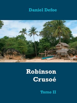 Robinson Crusoé - Tome II