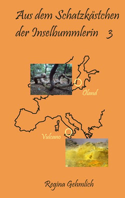 Aus dem Schatzkästchen der Inselbummlerin 3 - Vulcano      Öland