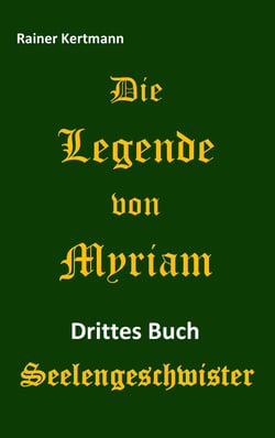 Die Legende von Myriam - Seelengeschwister