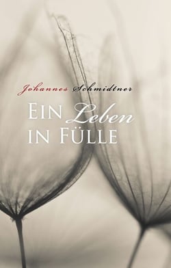 Ein Leben in Fülle - Aphorismen; über das Erdige, das Wässrige, das Feurige und das Luftige im Mensch-Sein