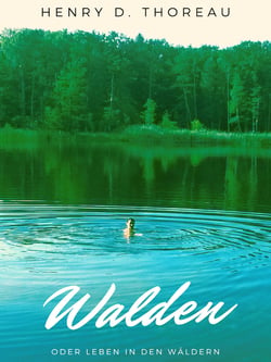 Walden - oder Leben in den Wäldern