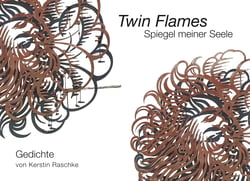 Twin Flames - Spiegel meiner Seele - Gedichte