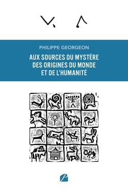Aux sources du mystère des origines du Monde et de l'humanité