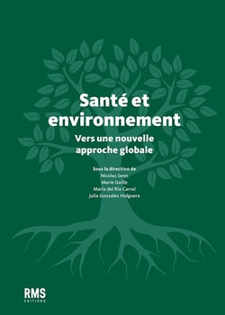Santé et environnement - Vers une nouvelle approche globale